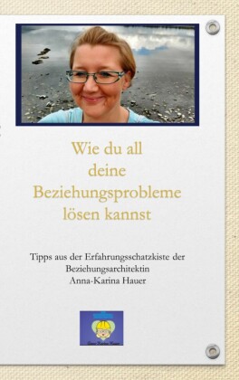 Wie du all deine Beziehungsprobleme lösen kannst