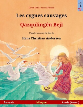 Les cygnes sauvages - Qazqulingên Bejî (français - kurde (kurm.))