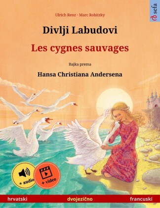 Divlji Labudovi - Les cygnes sauvages (hrvatski - francuski)