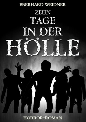 Zehn Tage in der Hölle