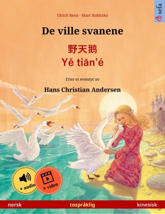 De ville svanene - ??? · Y? ti?n'é (norsk - kinesisk)