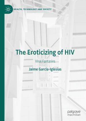 The Eroticizing of HIV