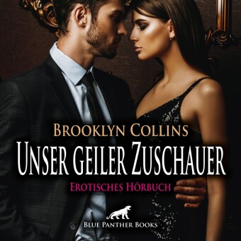 Unser geiler Zuschauer | Erotik Audio Story | Erotisches Hörbuch Audio-CD, Audio-CD
