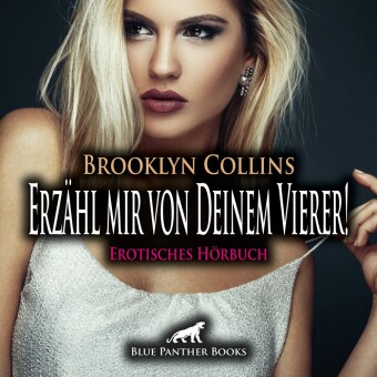Erzähl mir von Deinem Vierer! Erotische Geschichte | Erotik Audio Story | Erotisches Hörbuch Audio-CD, Audio-CD