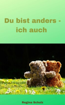 Du bist anders - ich auch