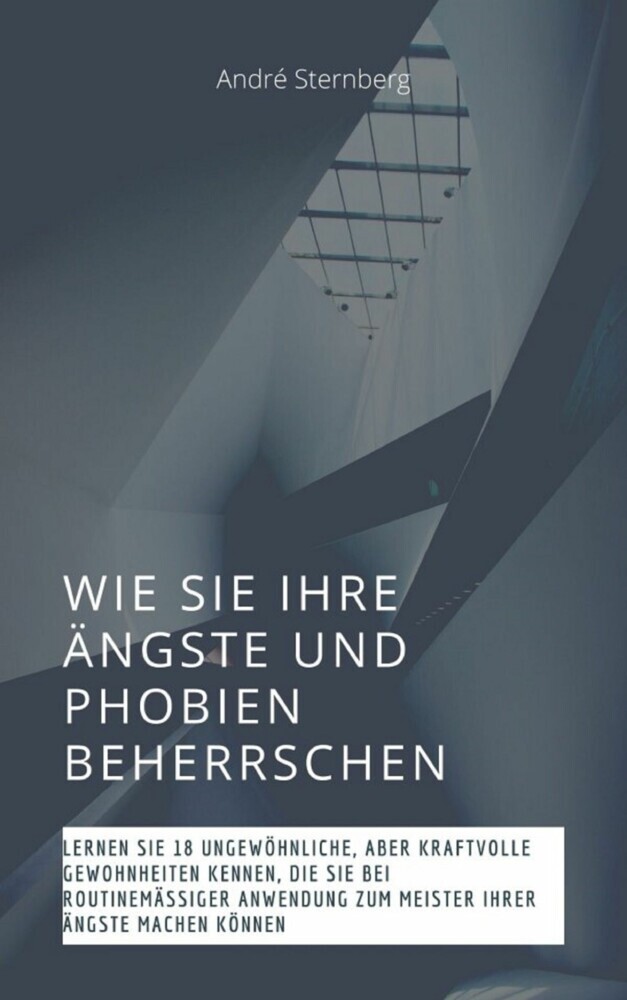 Wie Sie Ihre Ängste und Phobien beherrschen main product photo