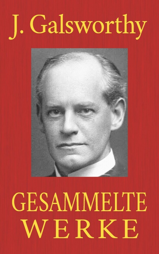John Galsworthy - Gesammelte Werke main product photo
