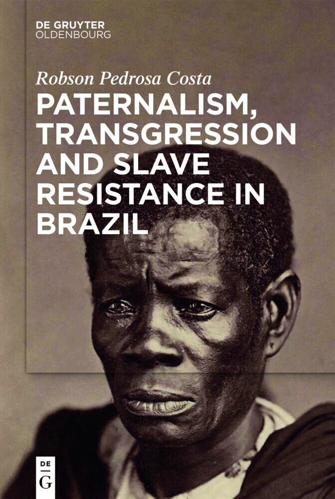 Paternalism, Transgression and Slave Resistance in Brazil main product photo