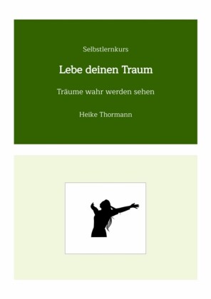 Selbstlernkurs: Lebe deinen Traum