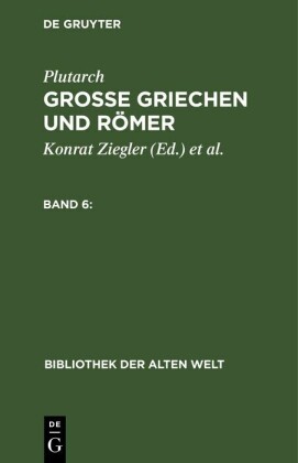 Plutarch: Grosse Griechen und Römer. Band 6