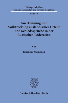 Anerkennung und Vollstreckung ausländischer Urteile und Schiedssprüche in der Russischen Föderation.