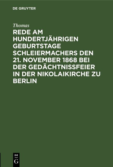 Rede am hundertjährigen Geburtstage Schleiermachers den 21. November 1868 bei der Gedächtnißfeier in der Nikolaikirche zu Berlin main product photo