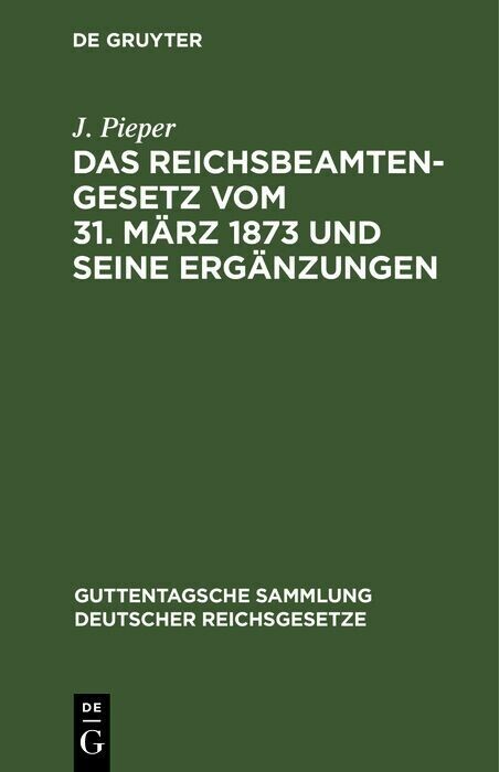 Das Reichsbeamtengesetz vom 31. März 1873 und seine Ergänzungen main product photo