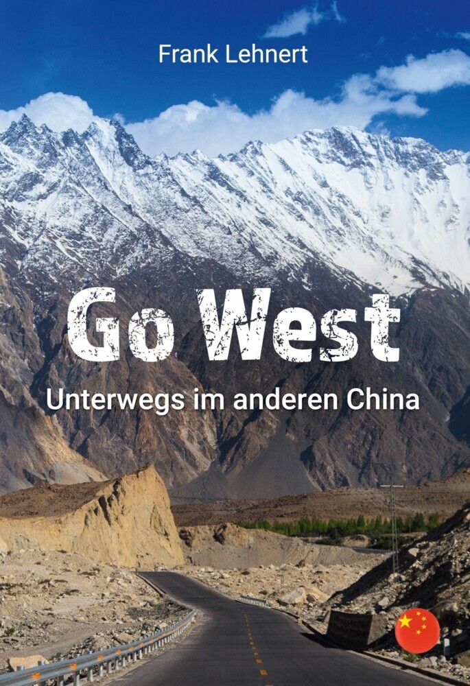 Go West. Unterwegs im anderen China main product photo