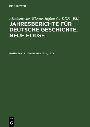 Jahresberichte für deutsche Geschichte. Neue Folge. Band 26/27, Jahrgang 1974/1975