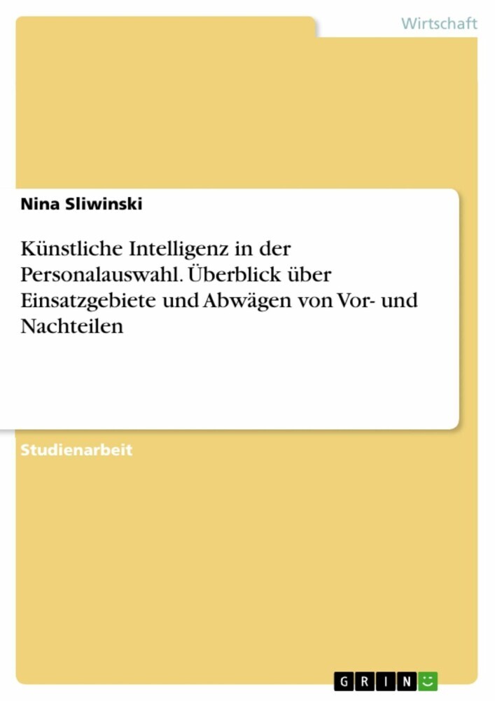 Künstliche Intelligenz in der Personalauswahl. Überblick über Einsatzgebiete und Abwägen von Vor- und Nachteilen main product photo