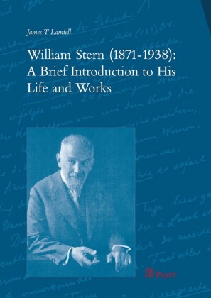 William Stern (1871-1938): A Brief Introduction to His Life and Work