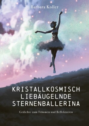 Kristallkosmisch liebäugelnde Sternenballerina