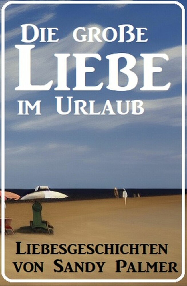 Die große Liebe im Urlaub: Liebesgeschichten main product photo