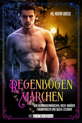 Von Regenbogenmärchen, diversen Traumprinzen und Queer-zessinen