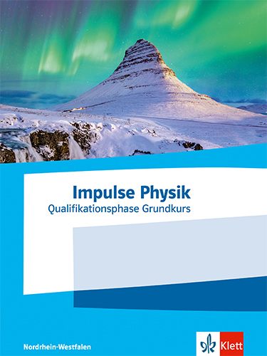 Impulse Physik Oberstufe Qualifikationsphase Grundkurs. Ausgabe Nordrhein-Westfalen main product photo