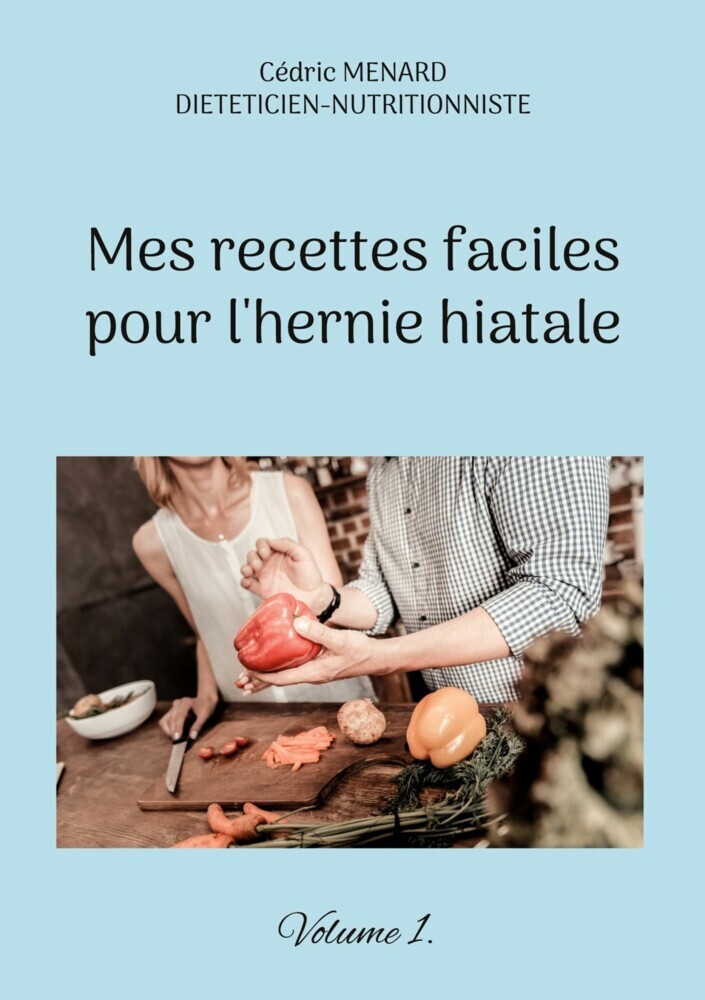 Mes recettes faciles pour l'hernie hiatale. main product photo