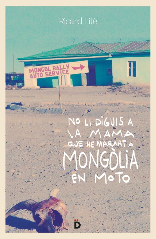 No li diguis a la mama que he marxat a Mongòlia en moto main product photo