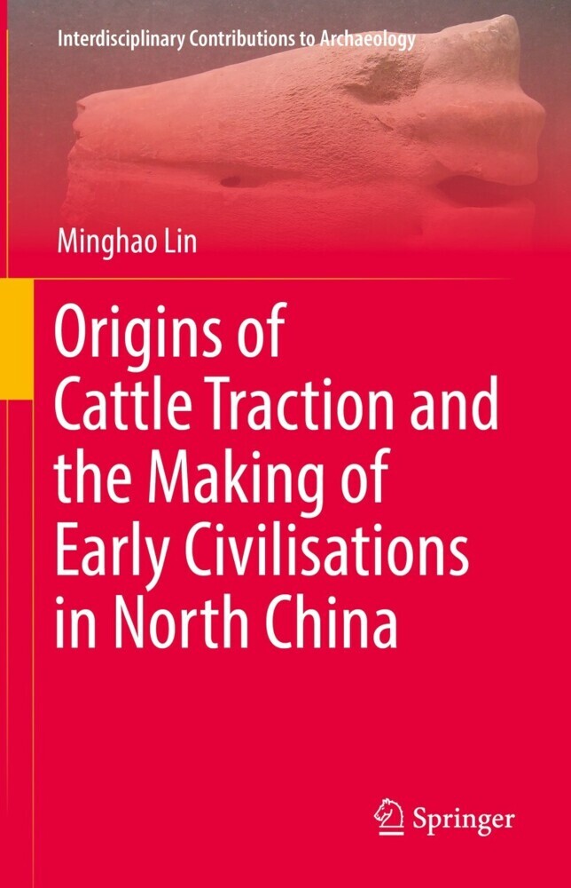 Origins of Cattle Traction and the Making of Early Civilisations in North China main product photo