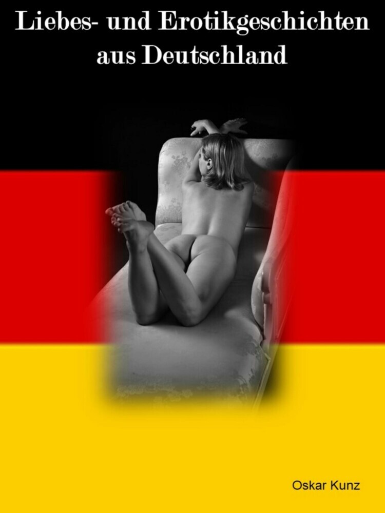 Liebes- und Erotikgeschichten aus Deutschland - über 300 Seiten pure Lust main product photo