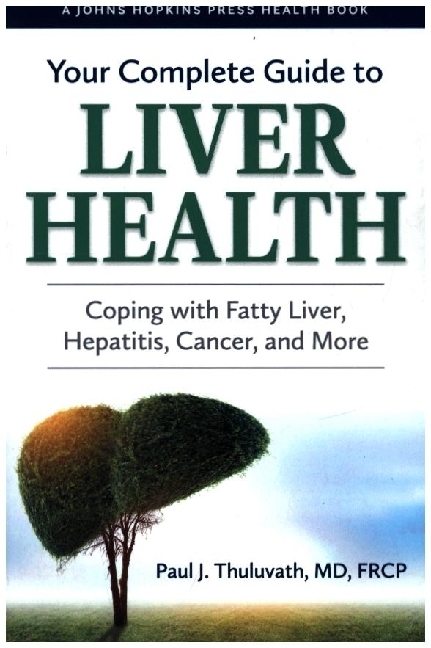 Your Complete Guide to Liver Health - Coping with Fatty Liver, Hepatitis, Cancer, and More main product photo