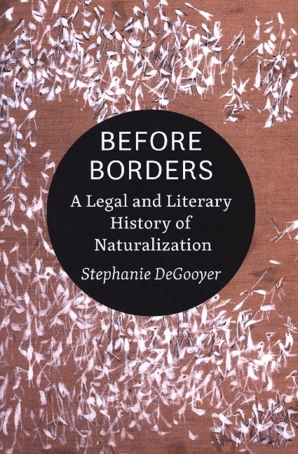 Before Borders - A Legal and Literary History of Naturalization main product photo