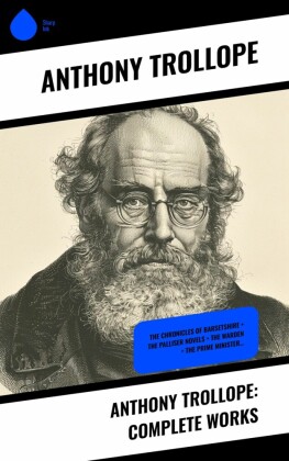 Anthony Trollope: Complete Works
