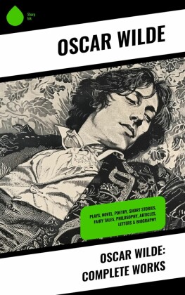 Oscar Wilde: Complete Works