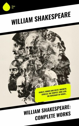 William Shakespeare: Complete Works