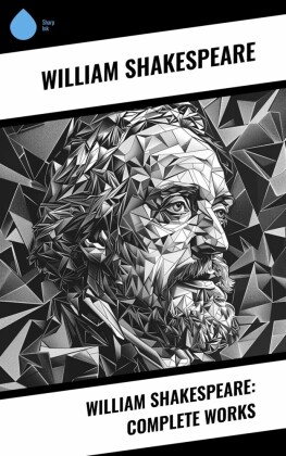 William Shakespeare: Complete Works