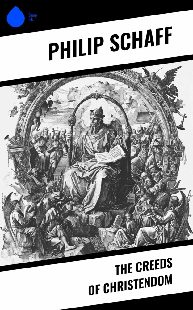 The Creeds of Christendom main product photo