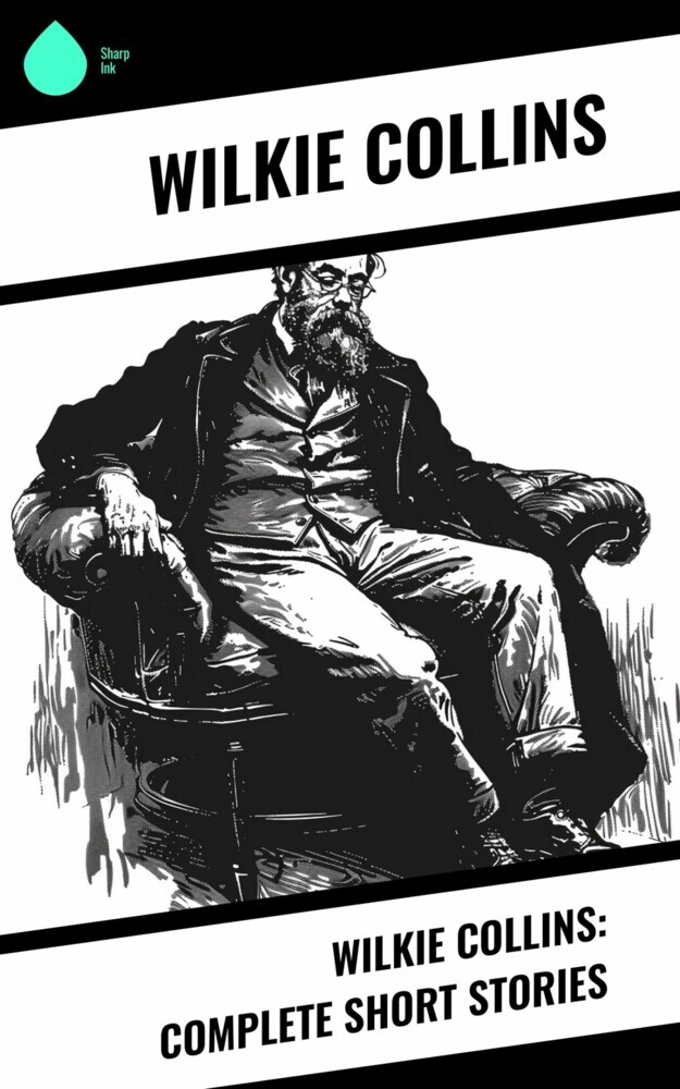 Wilkie Collins: Complete Short Stories main product photo