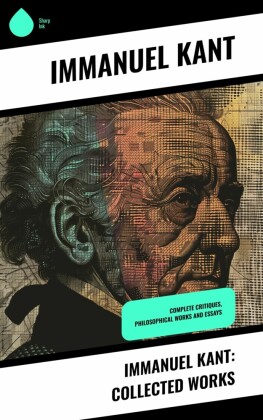Immanuel Kant: Collected Works