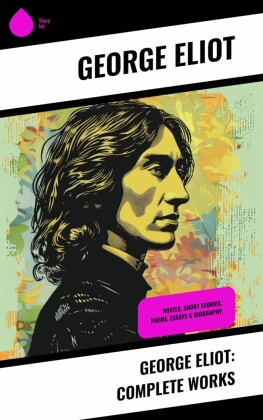George Eliot: Complete Works