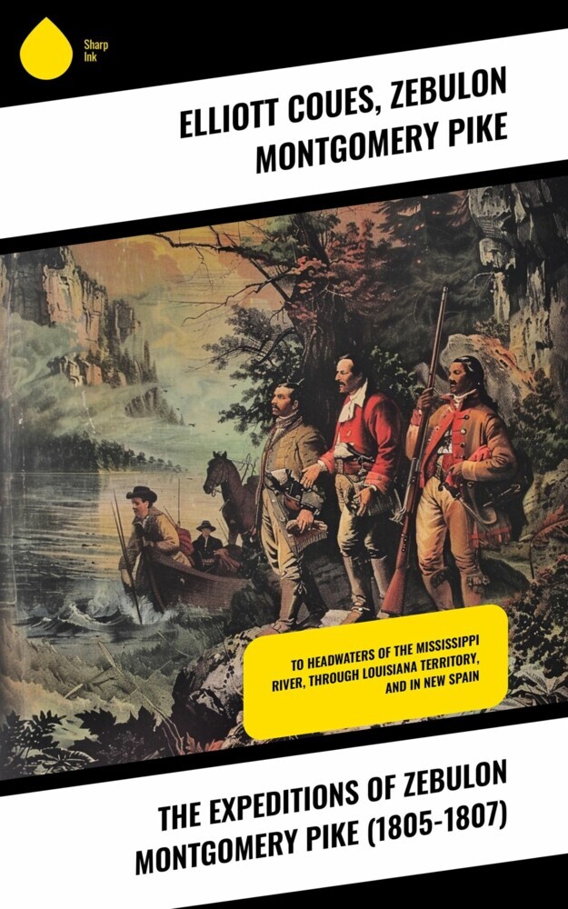 The Expeditions of Zebulon Montgomery Pike (1805-1807) main product photo