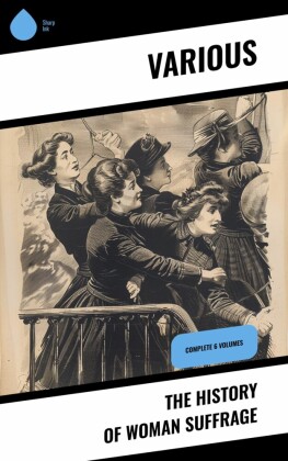 The History of Woman Suffrage