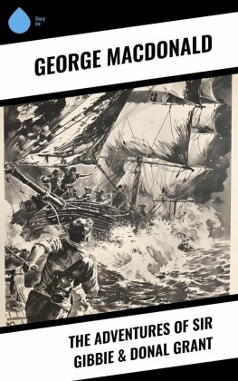 The Adventures of Sir Gibbie & Donal Grant