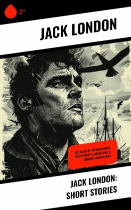 Jack London: Short Stories