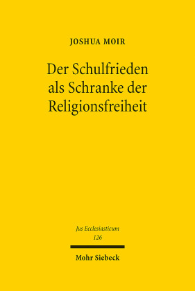 Der Schulfrieden als Schranke der Religionsfreiheit