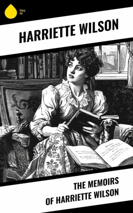 The Memoirs of Harriette Wilson
