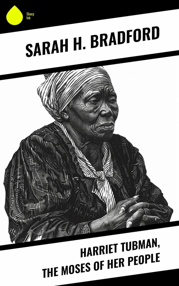 Harriet Tubman, The Moses of Her People main product photo