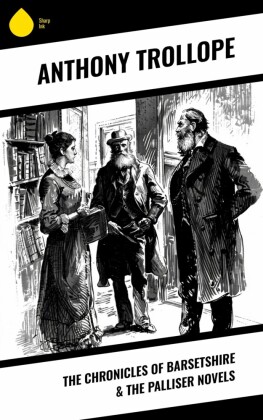 The Chronicles of Barsetshire & The Palliser Novels