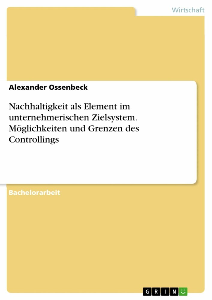 Nachhaltigkeit als Element im unternehmerischen Zielsystem. Möglichkeiten und Grenzen des Controllings main product photo