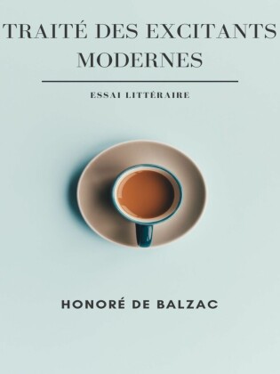 Traité des Excitants Modernes