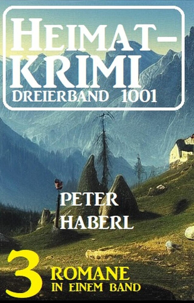 Heimatkrimi Dreierband 1001 - 3 Romane in einem Band main product photo